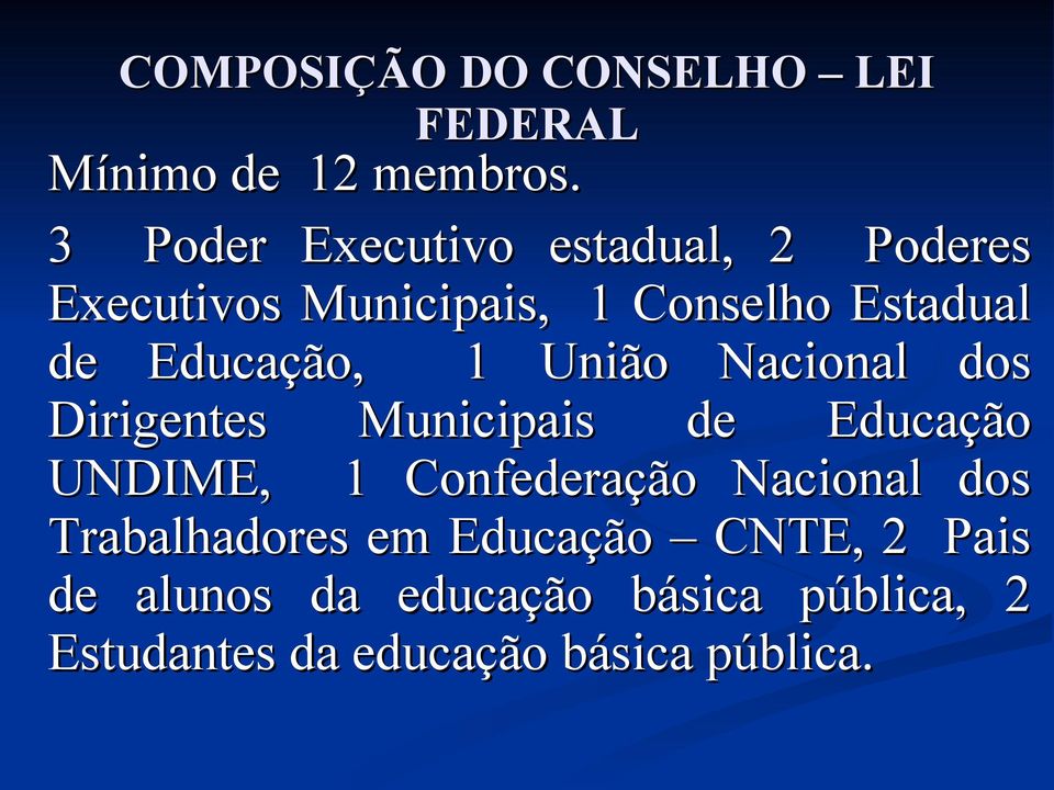 Educação, 1 União Nacional dos Dirigentes Municipais de Educação UNDIME, 1 Confederação