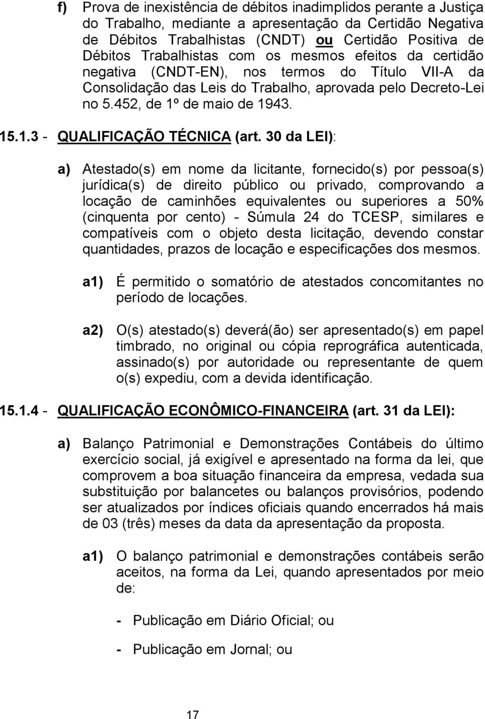 de maio de 1943. 15.1.3 - QUALIFICAÇÃO TÉCNICA (art.