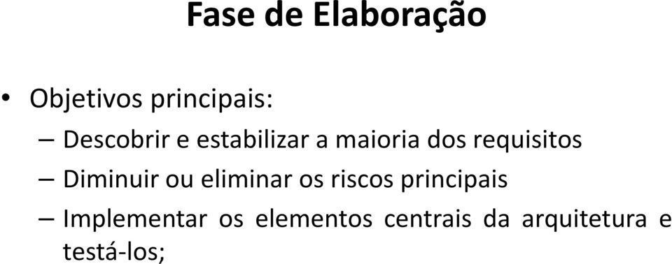 riscos principais Implementar os elementos centrais da