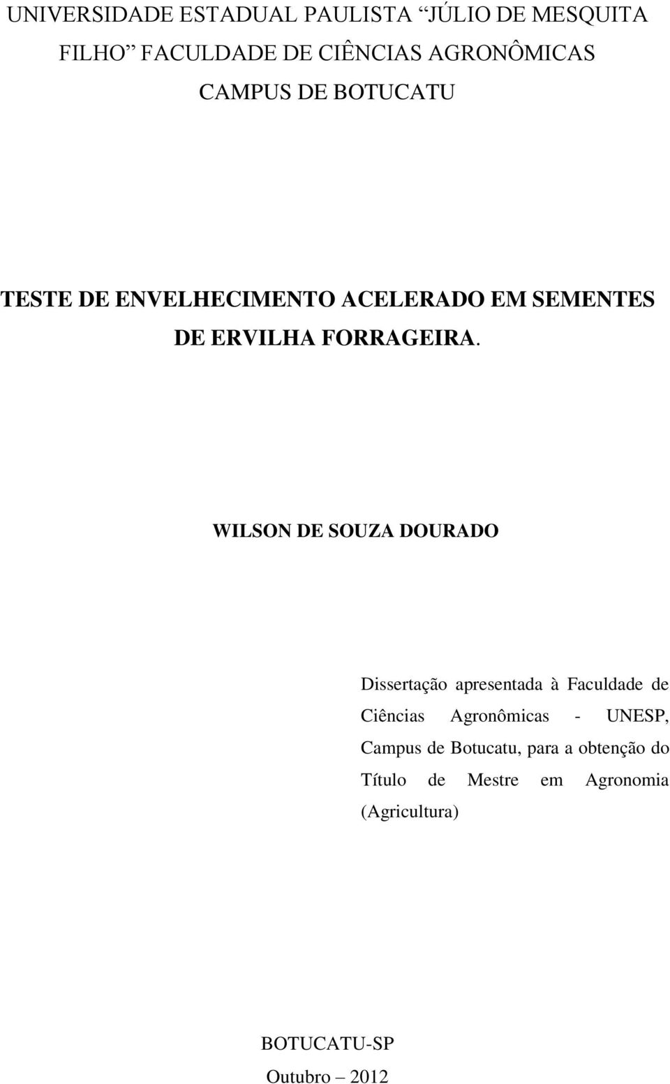 WILSON DE SOUZA DOURADO Dissertação apresentada à Faculdade de Ciências Agronômicas - UNESP,