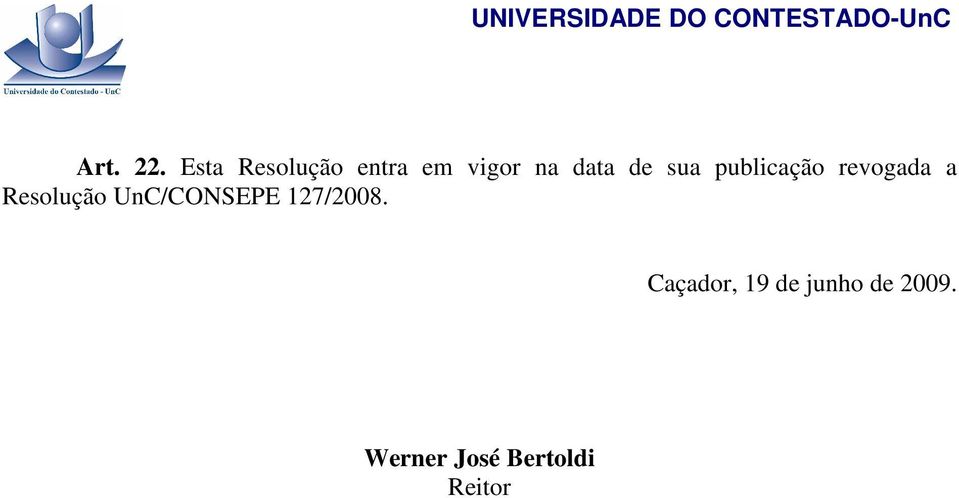 sua publicação revogada a Resolução