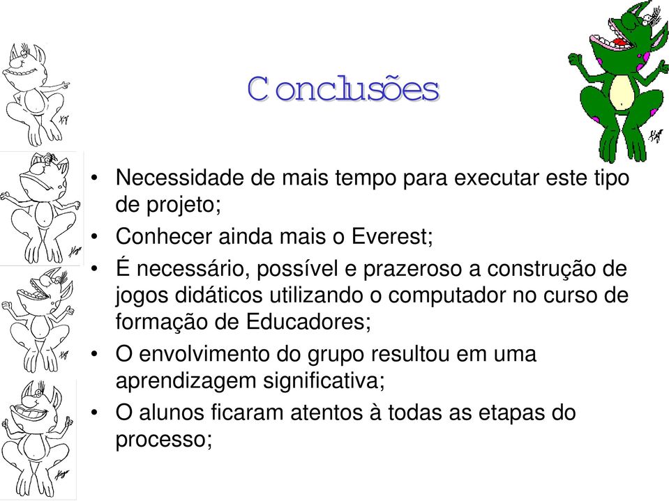 utilizando o computador no curso de formação de Educadores; O envolvimento do grupo