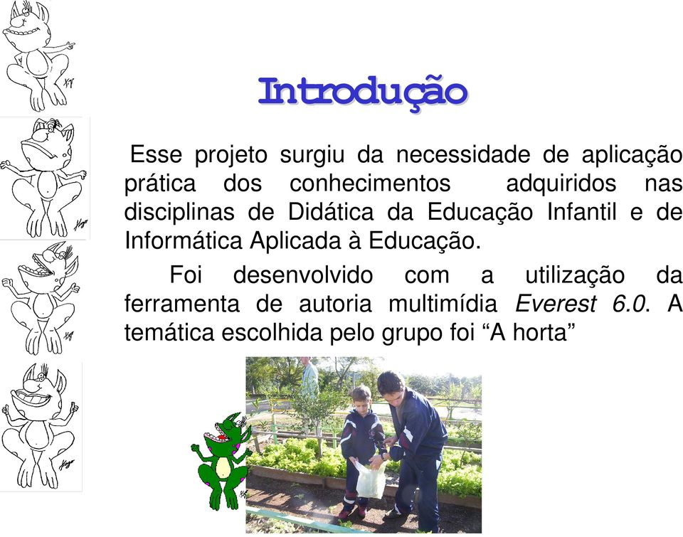 de Informática Aplicada à Educação.