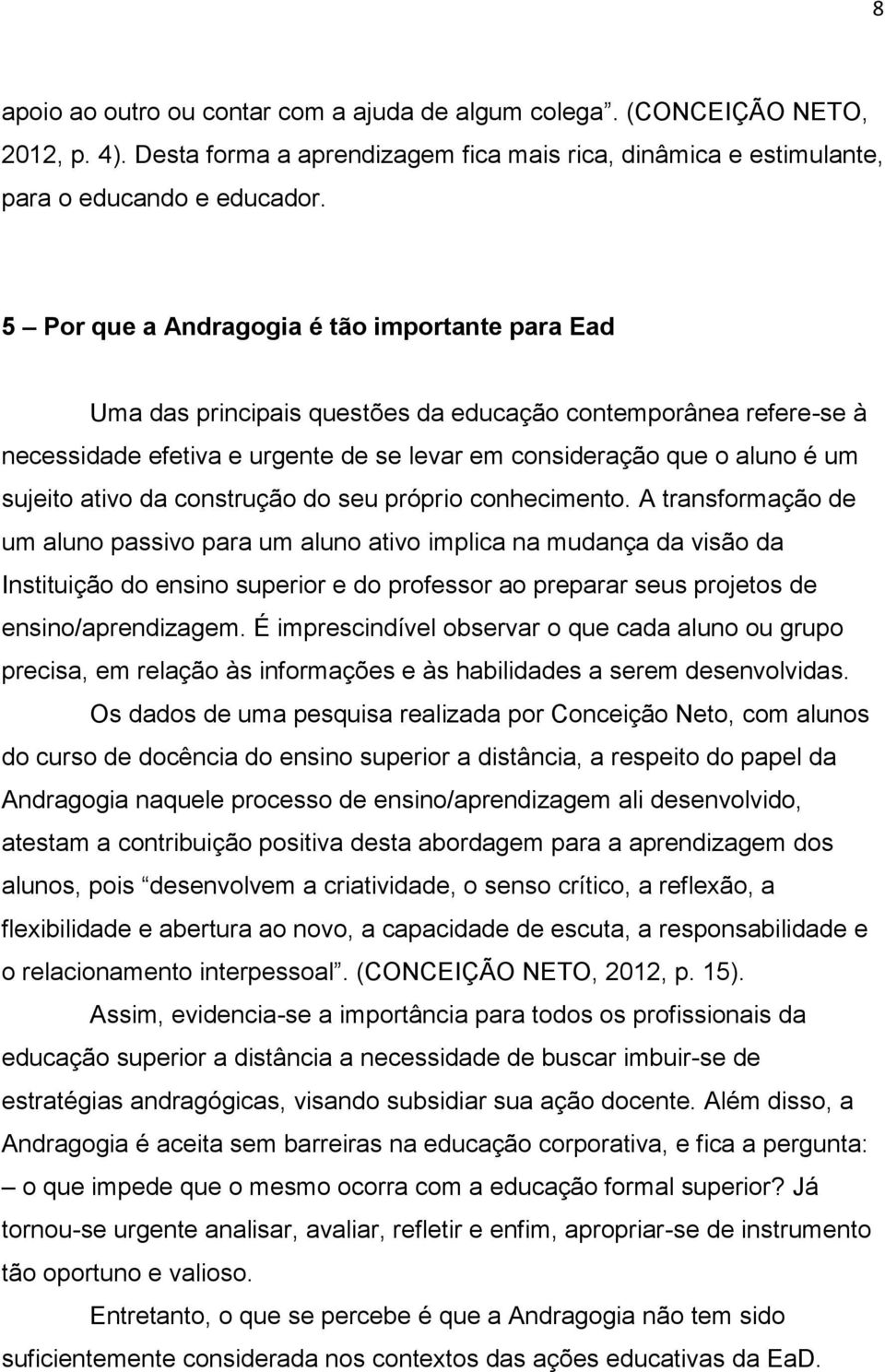 ativo da construção do seu próprio conhecimento.