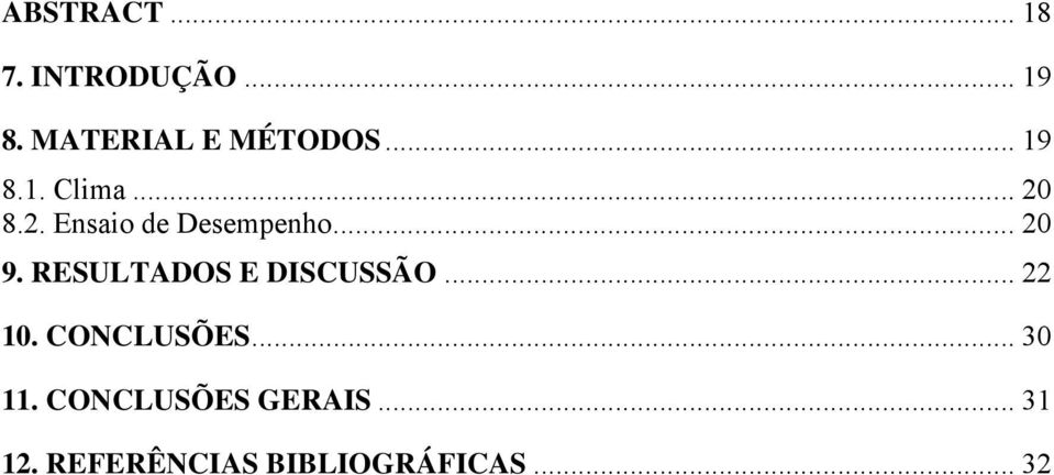 RESULTADOS E DISCUSSÃO... 22 10. CONCLUSÕES... 30 11.