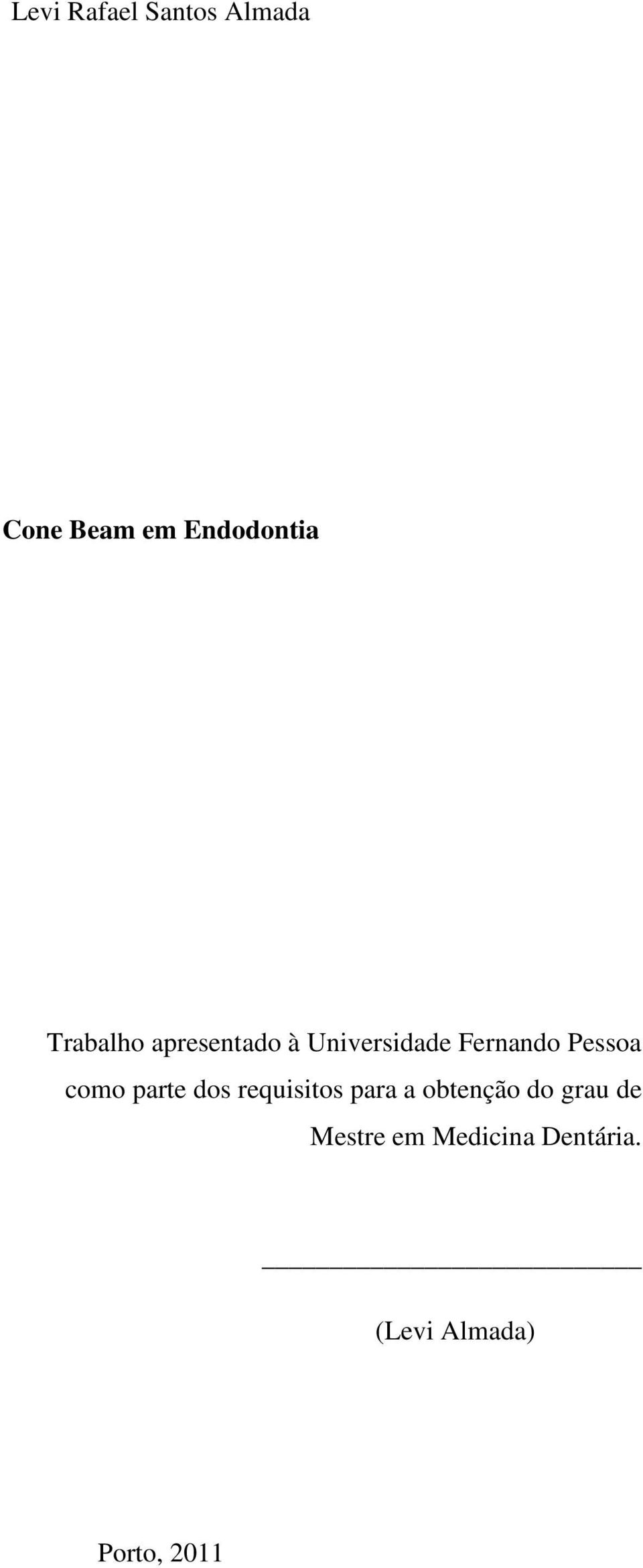 como parte dos requisitos para a obtenção do grau de