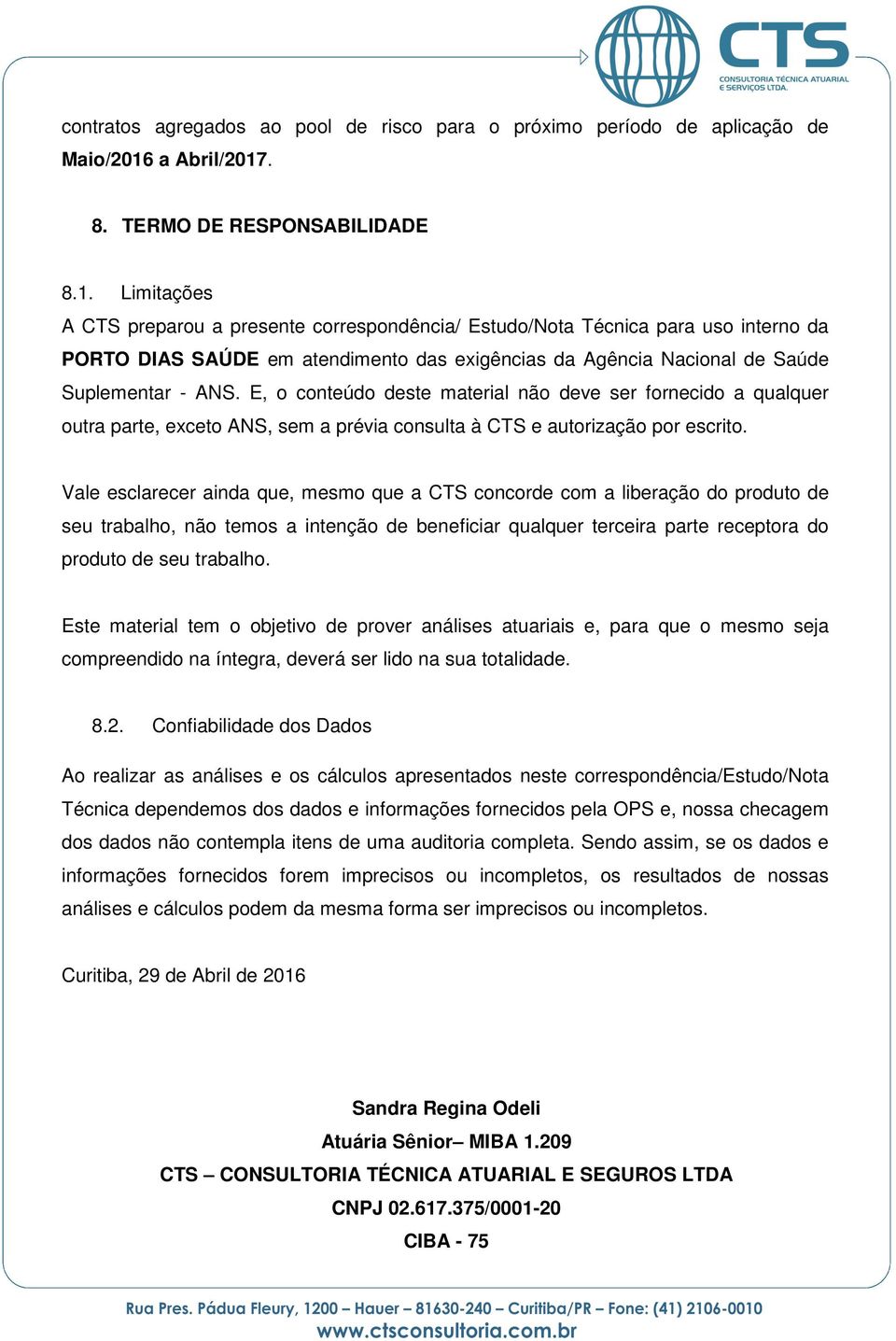 . 8. TERMO DE RESPONSABILIDADE 8.1.