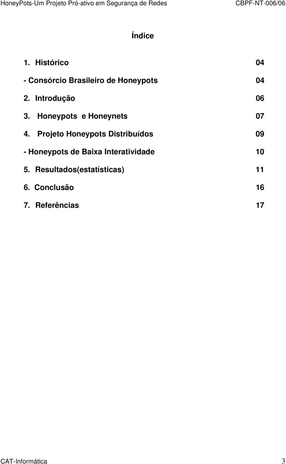 Projeto Honeypots Distribuídos 09 - Honeypots de Baixa