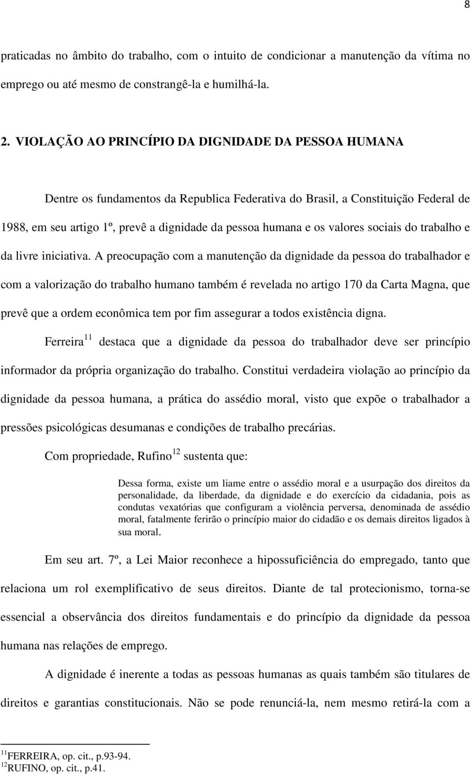 valores sociais do trabalho e da livre iniciativa.