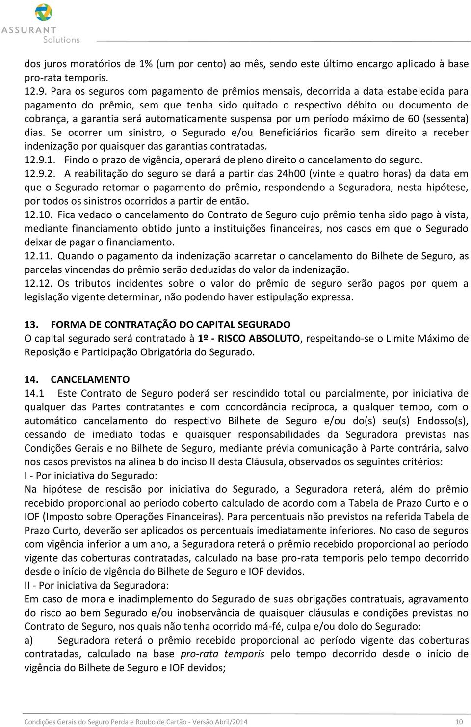 automaticamente suspensa por um período máximo de 60 (sessenta) dias.