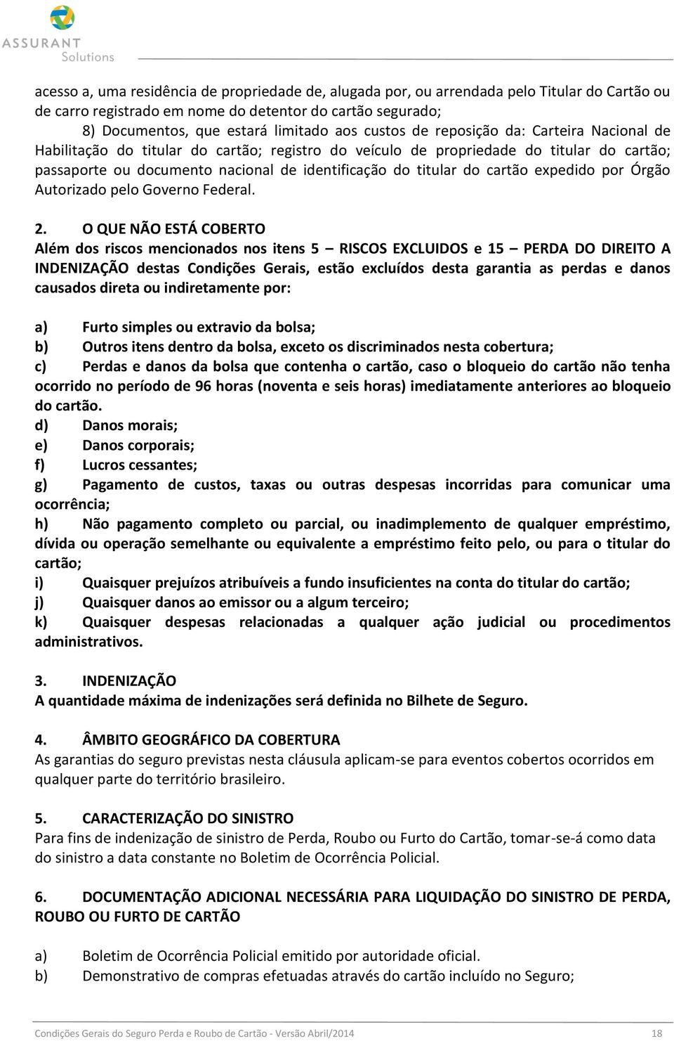 cartão expedido por Órgão Autorizado pelo Governo Federal. 2.