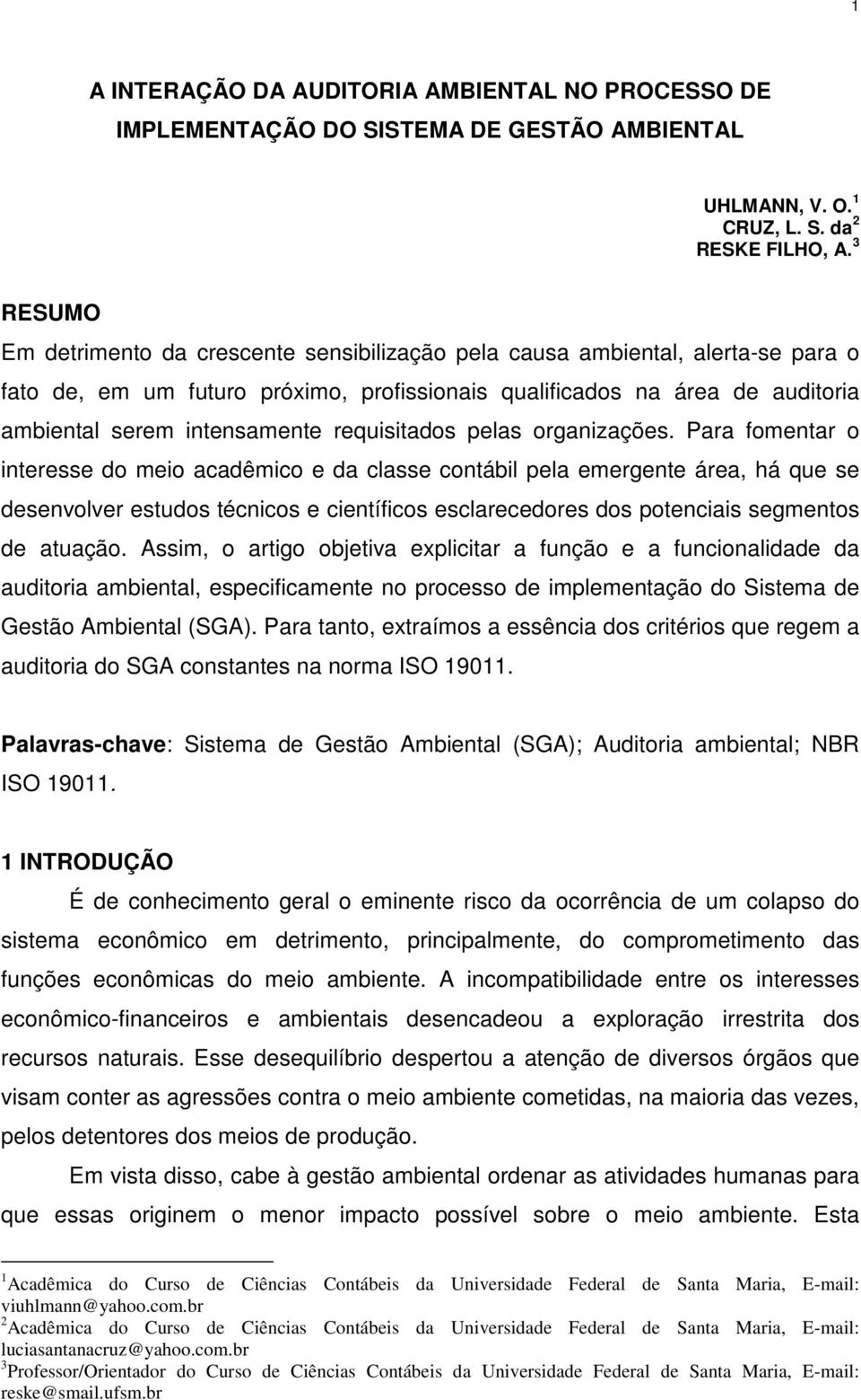 requisitados pelas organizações.