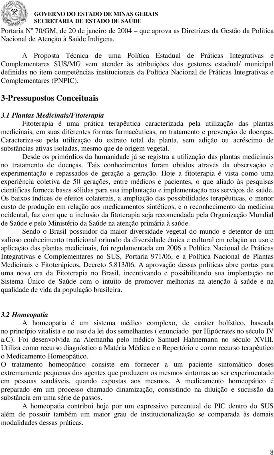 da Política Nacional de Práticas Integrativas e Complementares (PNPIC). 3-Pressupostos Conceituais 3.