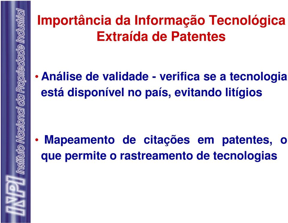 está disponível no país, evitando litígios Mapeamento de