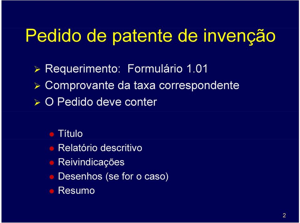 01 Comprovante da taxa correspondente O Pedido