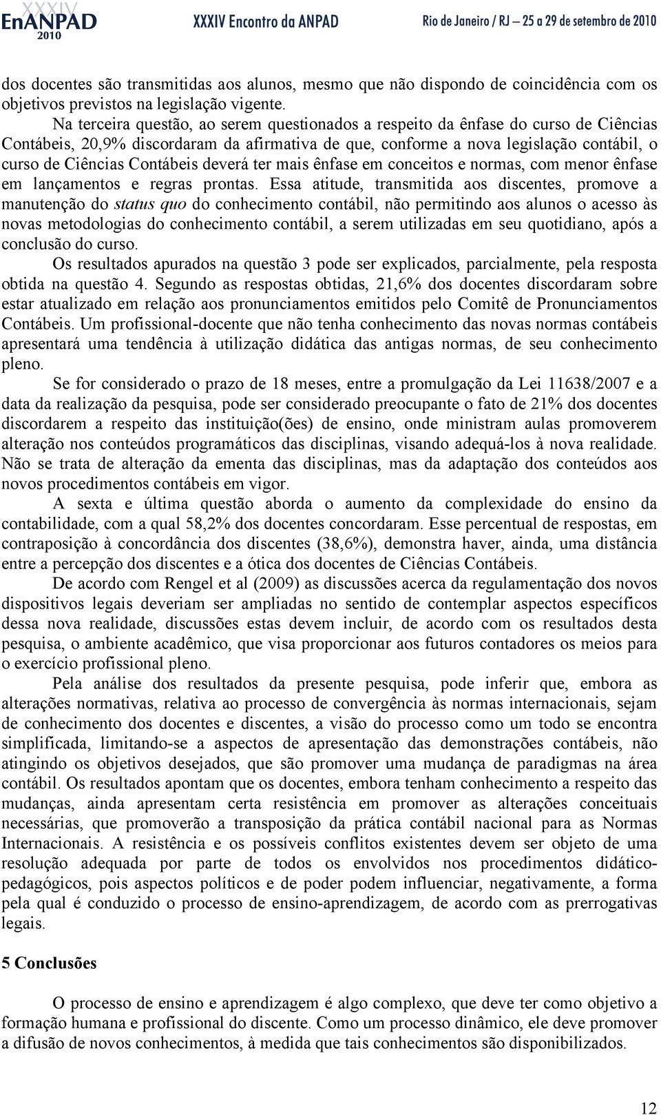 Contábeis deverá ter mais ênfase em conceitos e normas, com menor ênfase em lançamentos e regras prontas.