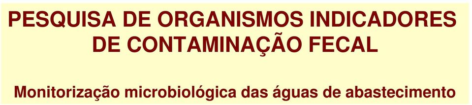 FECAL Monitorização