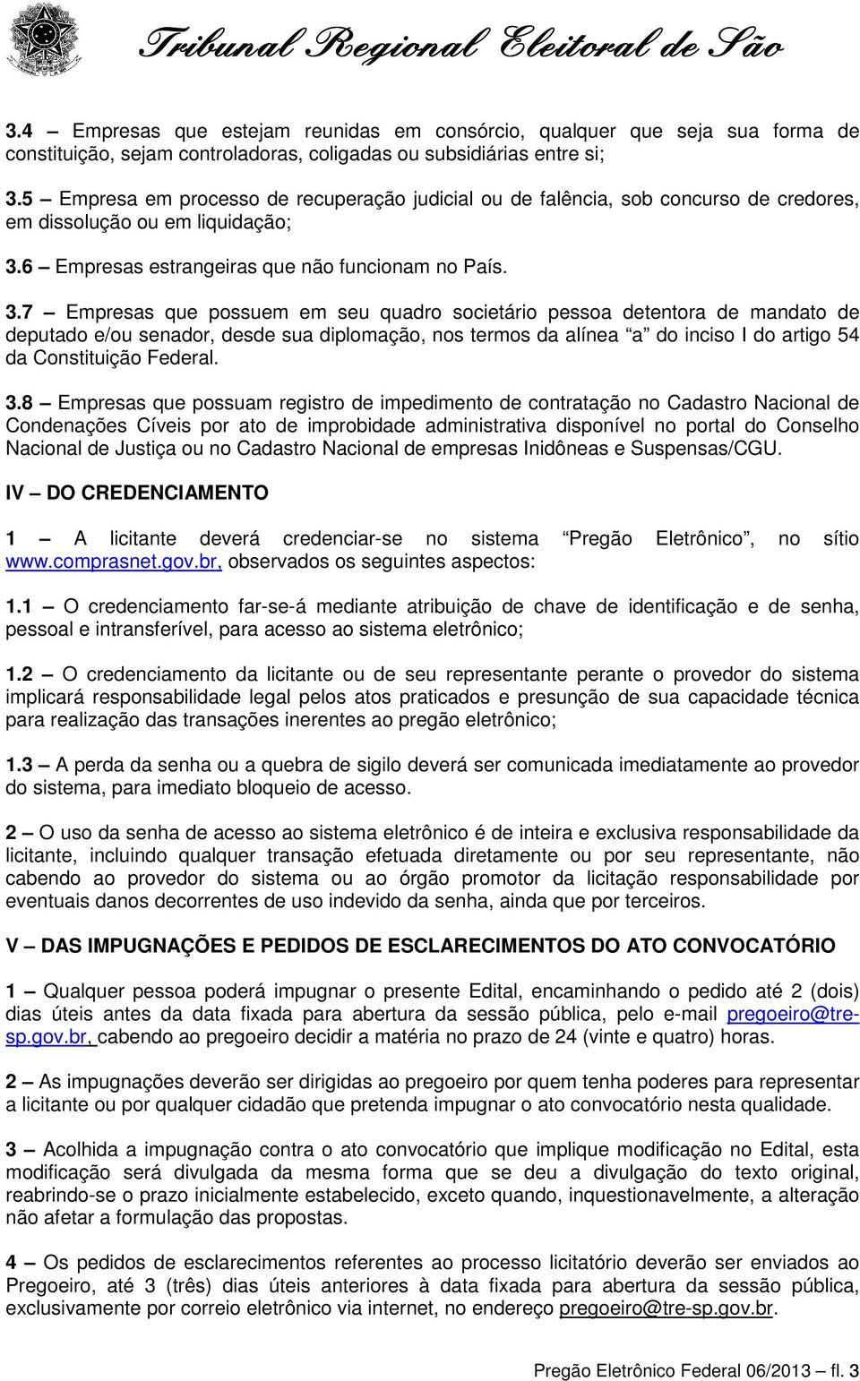 6 Empresas estrangeiras que não funcionam no País. 3.