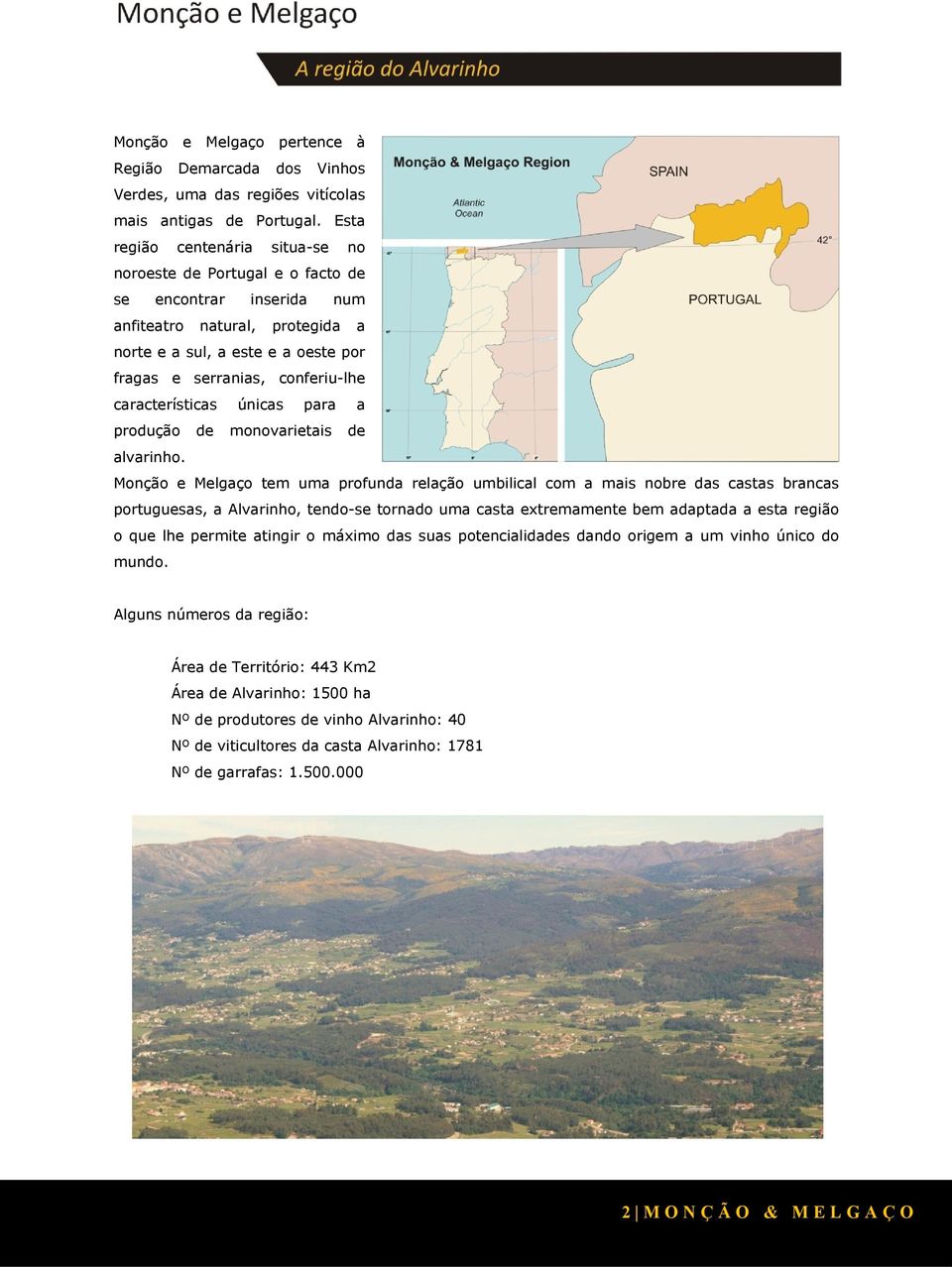 características únicas para a produção de monovarietais de alvarinho.