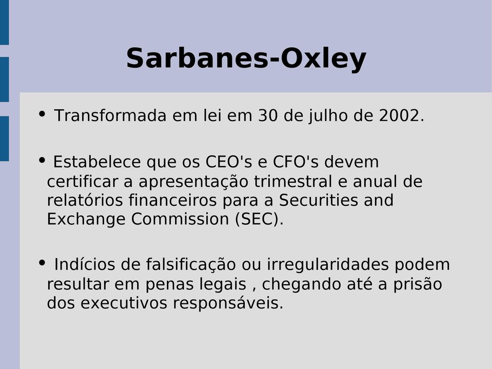 relatórios financeiros para a Securities and Exchange Commission (SEC).