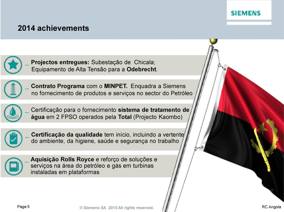 em 2 FPSO operados pela Total (Projecto Kaombo) _ Certificação da qualidade tem início, incluindo a vertente do ambiente, da higiene, saúde e