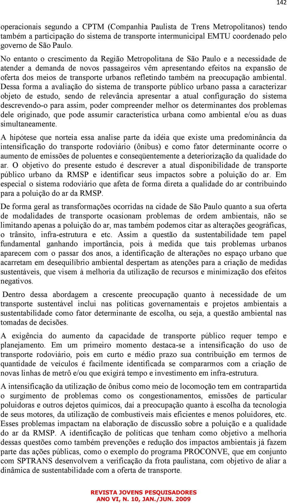 refletindo também na preocupação ambiental.