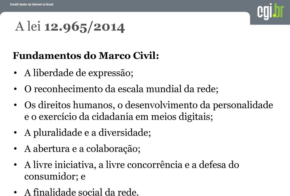 mundial da rede; Os direitos humanos, o desenvolvimento da personalidade e o exercício da