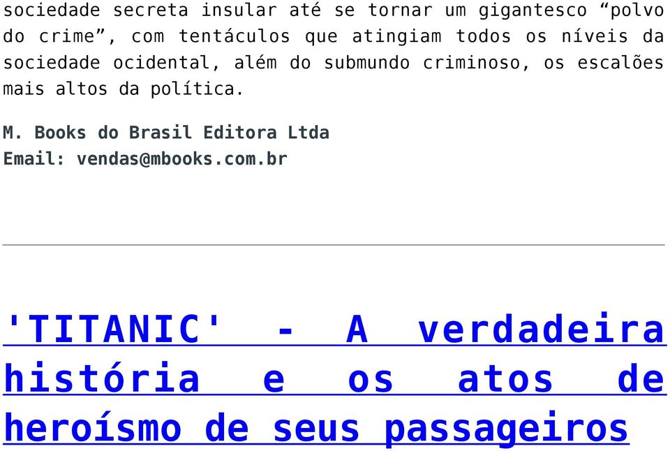 escalões mais altos da política. M.