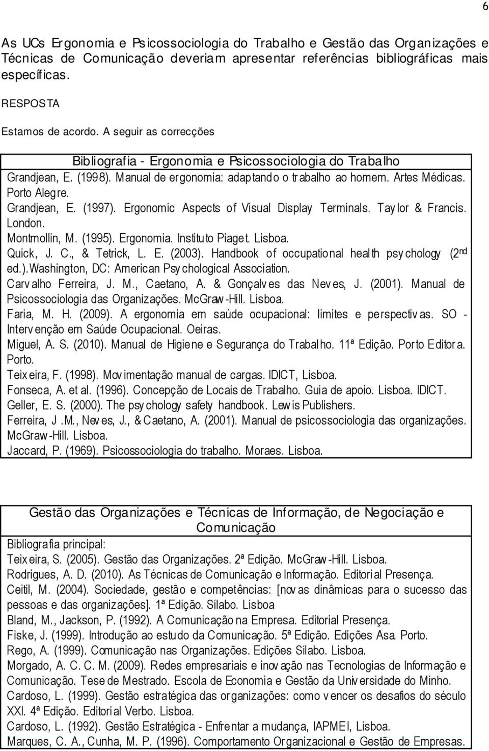 BB F BAAB C AC DC BFAAB F FBBFBBCBFCB BCB B CBFADDB BACBABFBAFBFBBBDD ABB C FBB CBFABBABBFB A B AAFABBABBFBCBBB Gestão das Organizações e Técnicas de Informação, de Negociação e Comunicação BA