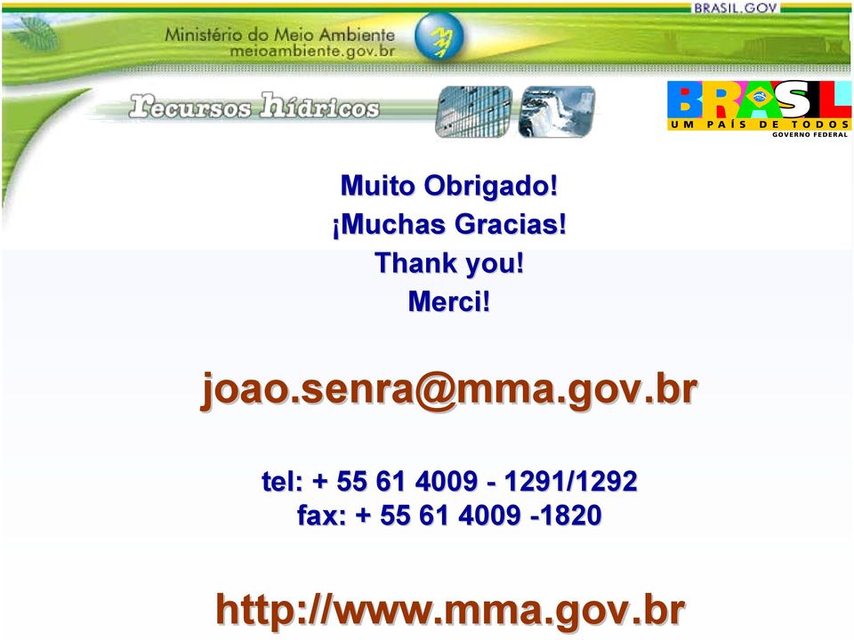 gov.br tel: + 55 61 4009-1291/1292