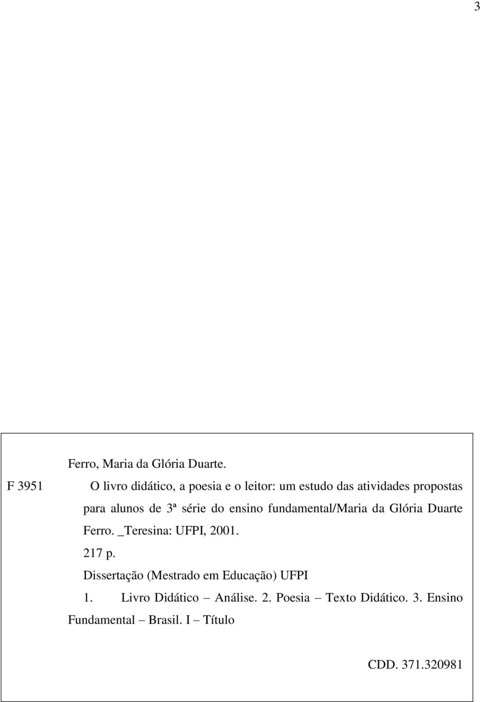 série do ensino fundamental/maria da Glória Duarte Ferro. _Teresina: UFPI, 2001. 217 p.