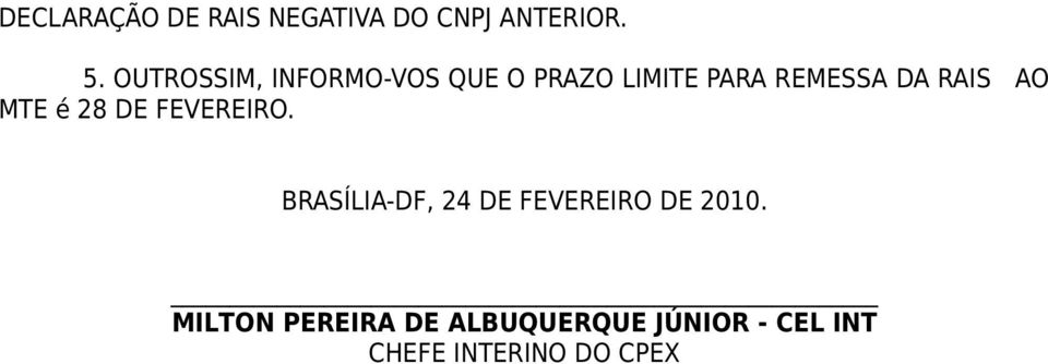 RAIS AO MTE é 28 DE FEVEREIRO.