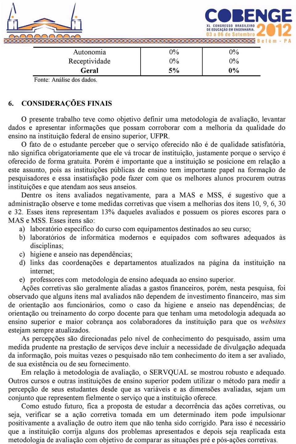 na instituição federal de ensino superior, UFPR.