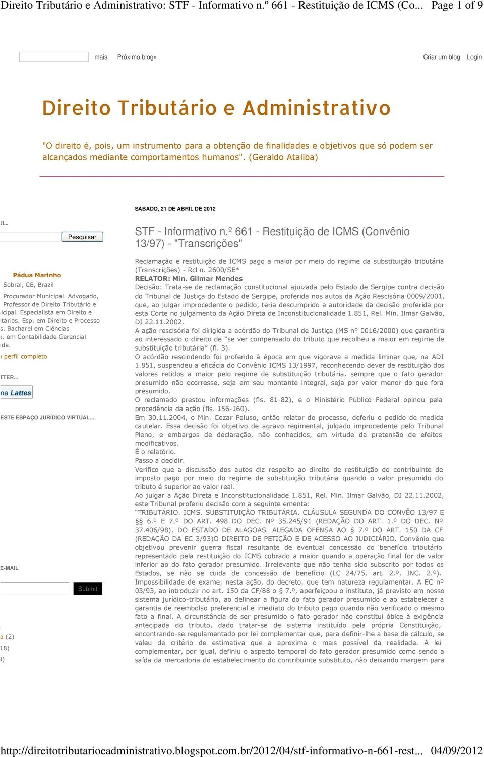 º 661 - Restituição de ICMS (Convênio 13/97 - "Transcrições" Pádua Marinho Sobral, CE, Brazil Procurador Municipal. Advogado, Professor de Direito Tributário e Consultor Municipal.