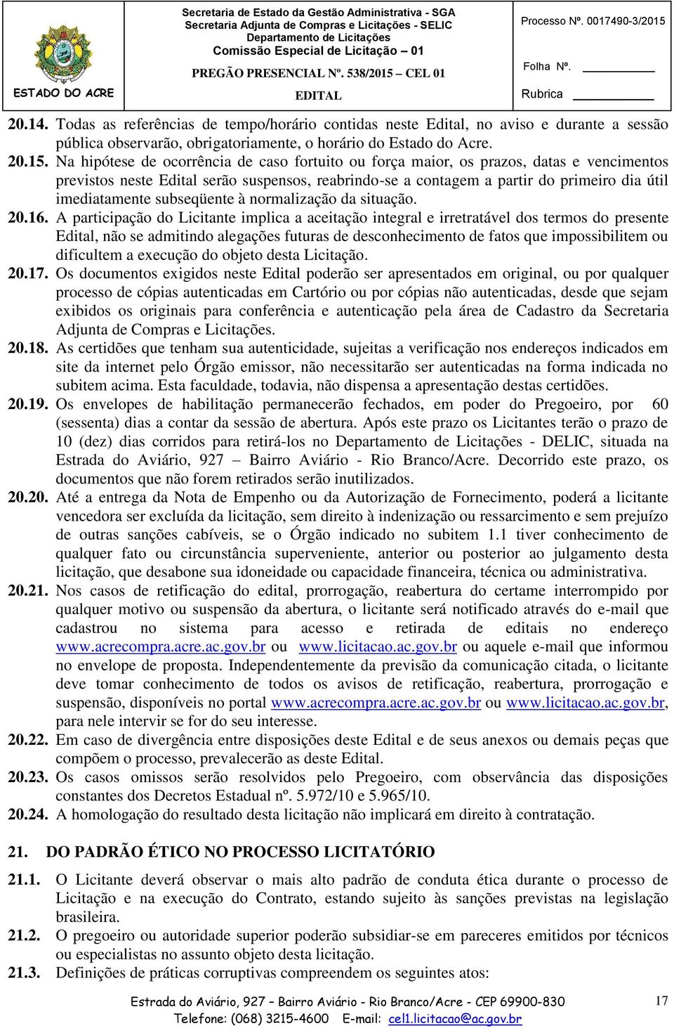 subseqüente à normalização da situação. 20.16.