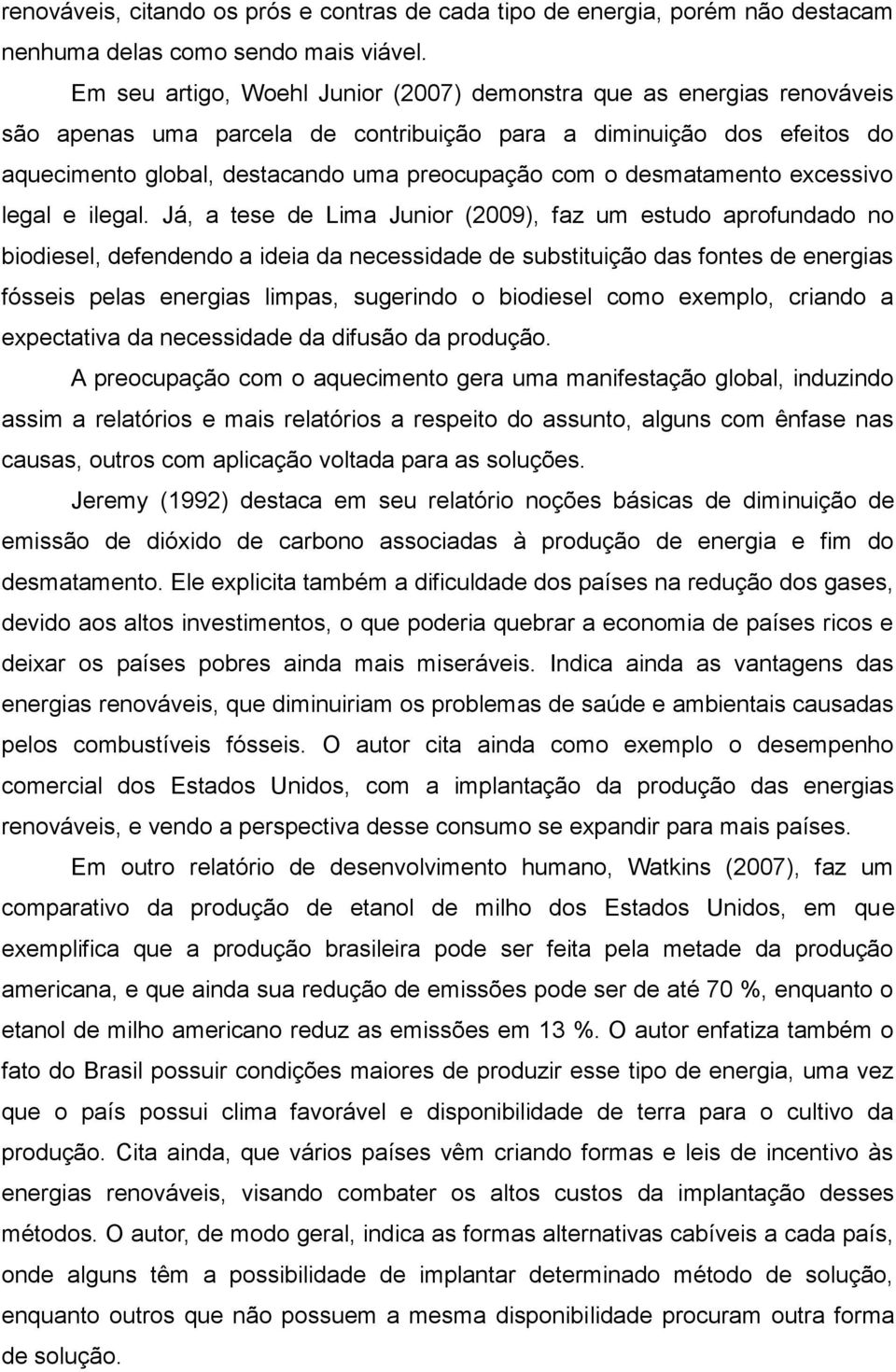 desmatamento excessivo legal e ilegal.