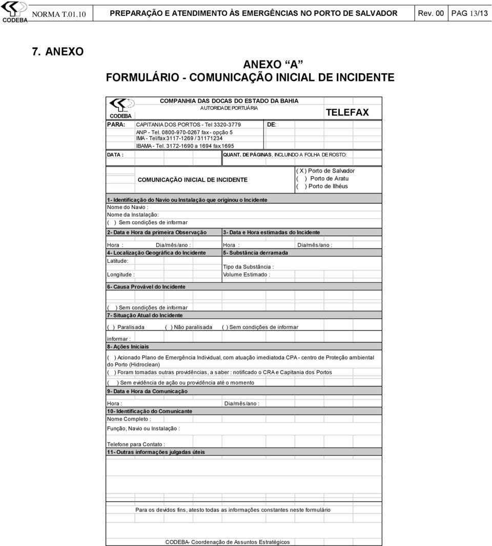 3172-1690 a 1694 fax.1695 DATA : COMPANHIA DAS DOCAS DO ESTADO DA BAHIA AUTORIDADE PORTUÁRIA QUANT.