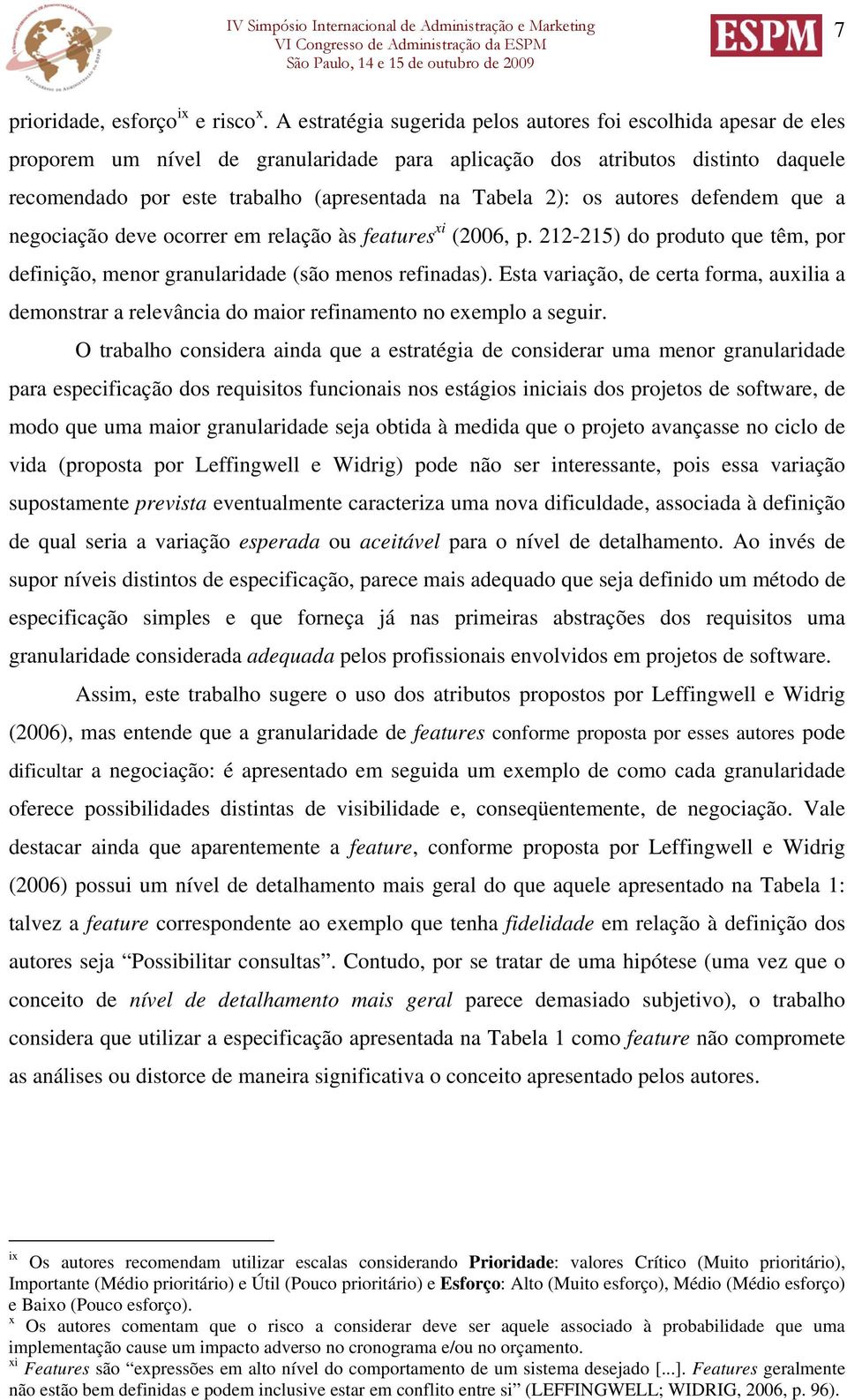 2): os autores defendem que a negociação deve ocorrer em relação às features xi (2006, p. 212-215) do produto que têm, por definição, menor granularidade (são menos refinadas).