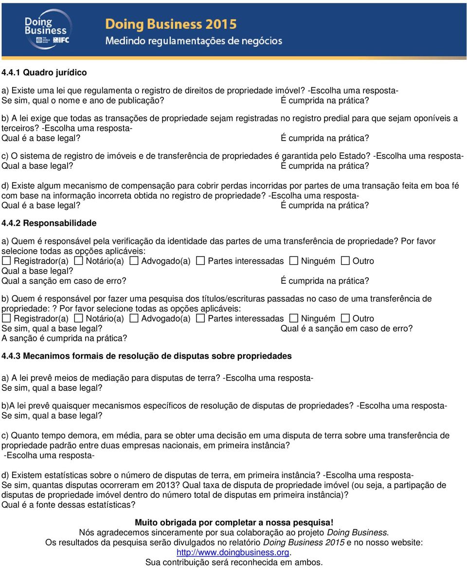 c) O sistema de registro de imóveis e de transferência de propriedades é garantida pelo Estado? Qual a base legal?