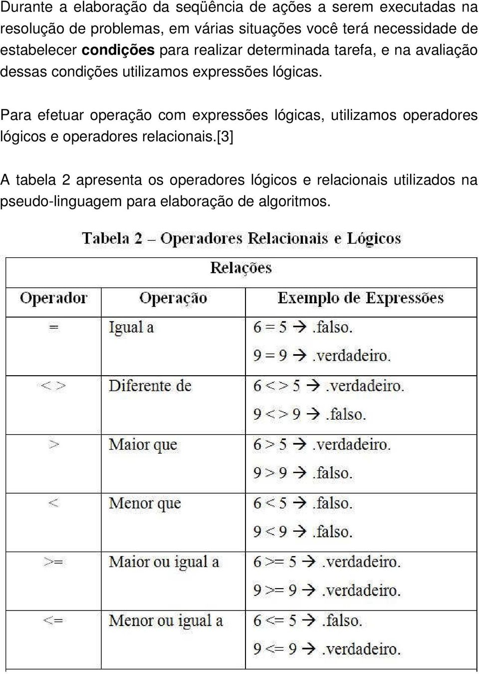 expressões lógicas.