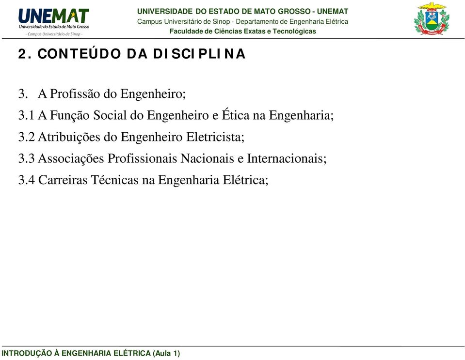 2 Atribuições do Engenheiro Eletricista; 3.