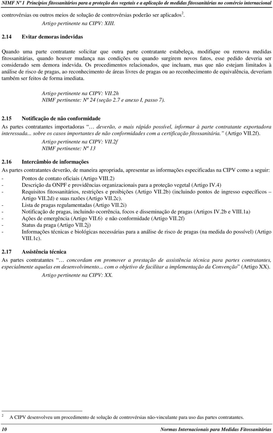 Artigo pertinente na CIPV: XIII. 2.