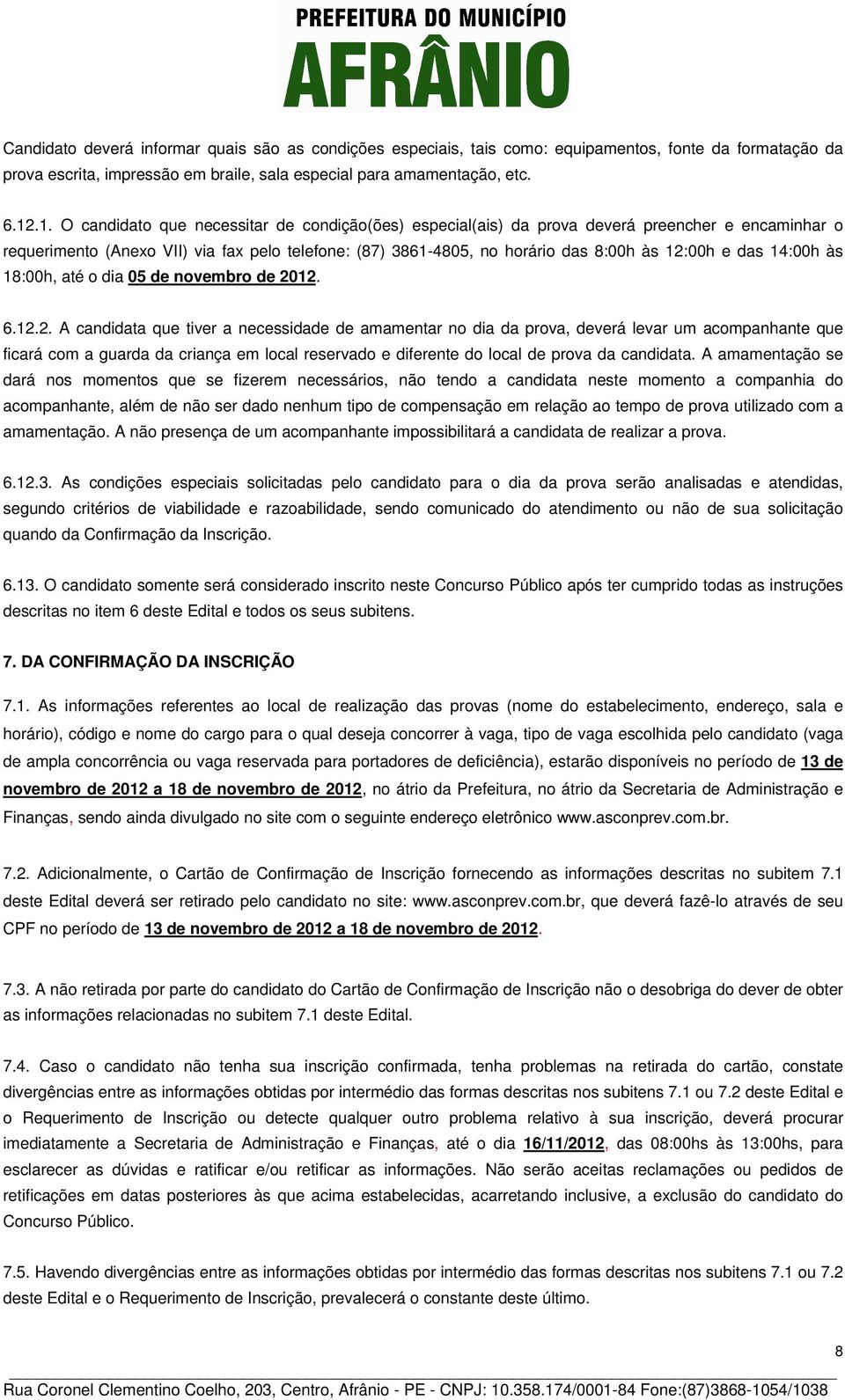 das 14:00h às 18:00h, até o dia 05 de novembro de 20