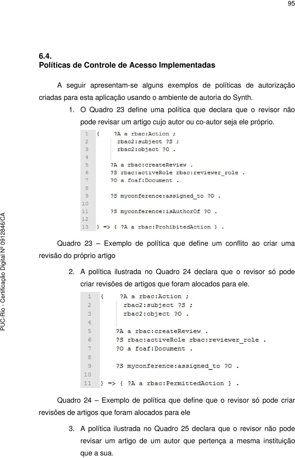 Quadro 23 Exemplo de política que define um conflito ao criar uma revisão do próprio artigo 2.