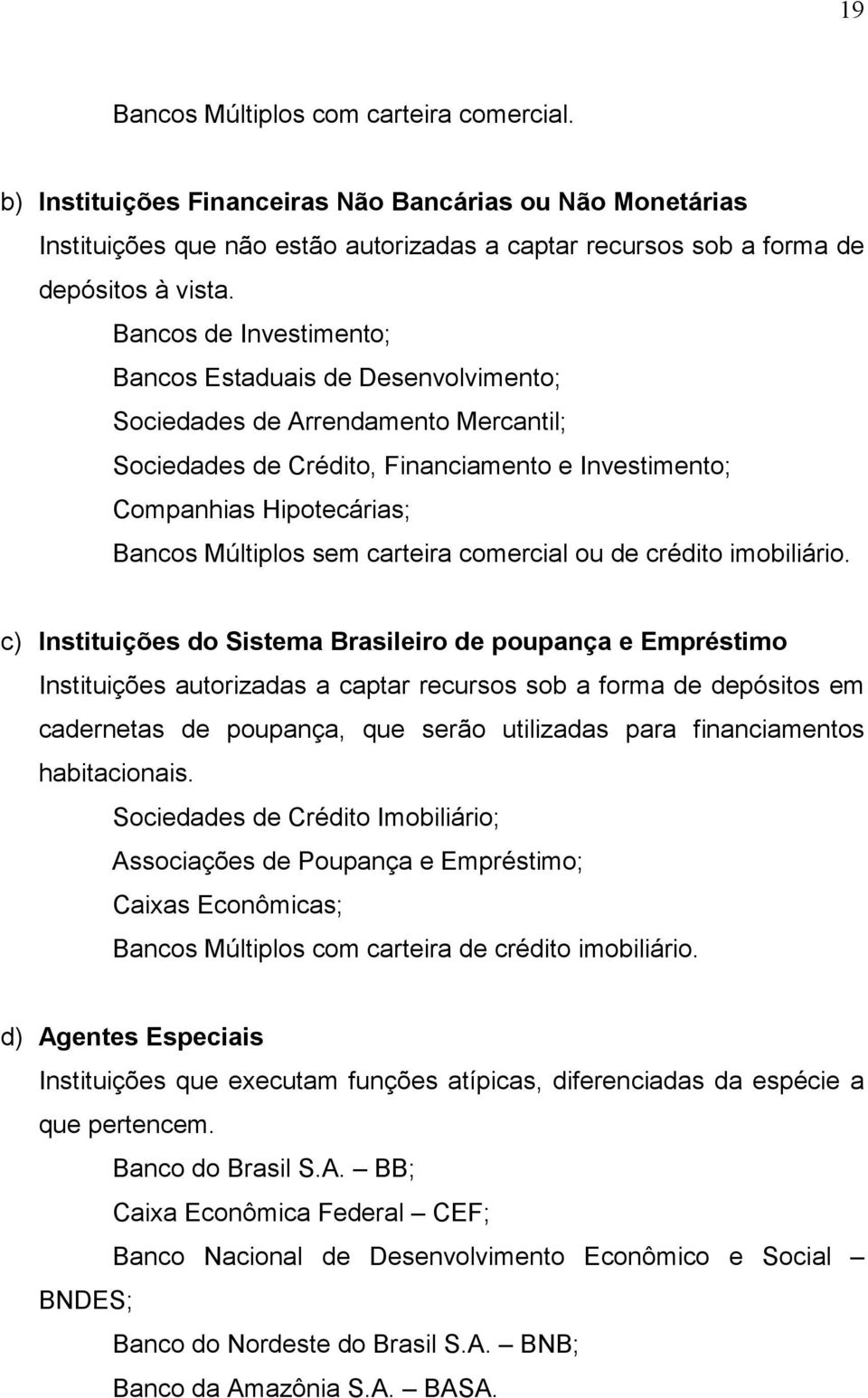 carteira comercial ou de crédito imobiliário.