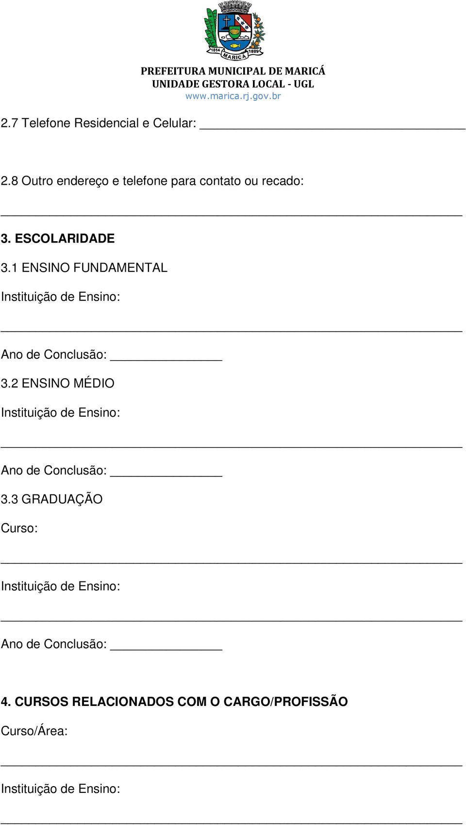 1 ENSINO FUNDAMENTAL Ano de Conclusão: 3.