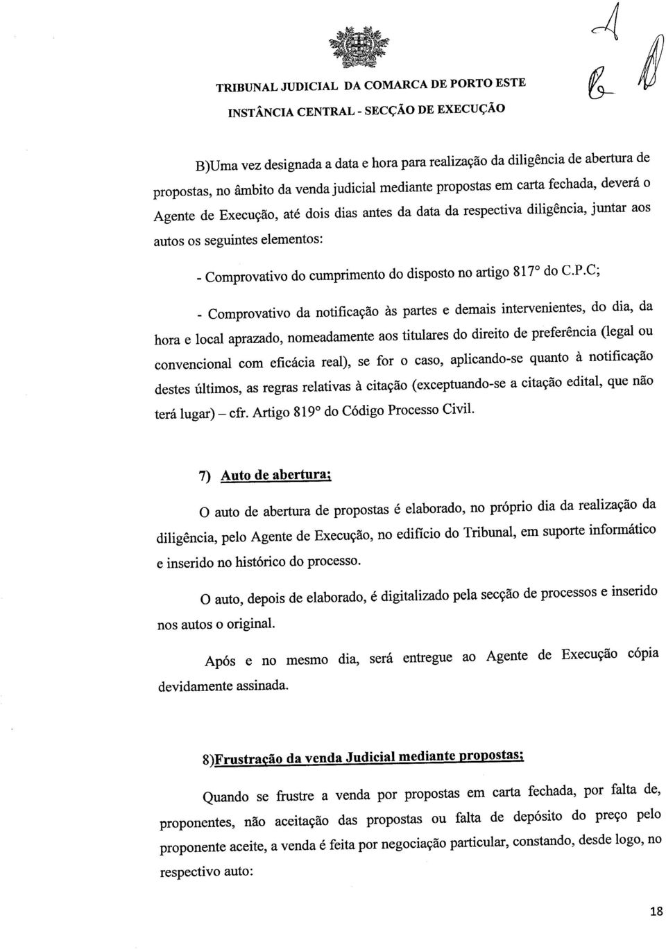 C; _ Comprovativo da notificação às partes e demais intervenientes, do dia, da hora e local aprazado, nomeadamente aos titulares do direito de preferência (legal ou convencional com eficácia real),