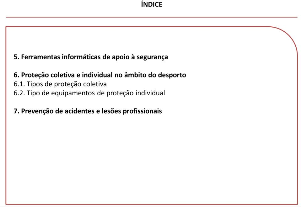 Tipos de proteção coletiva 6.2.