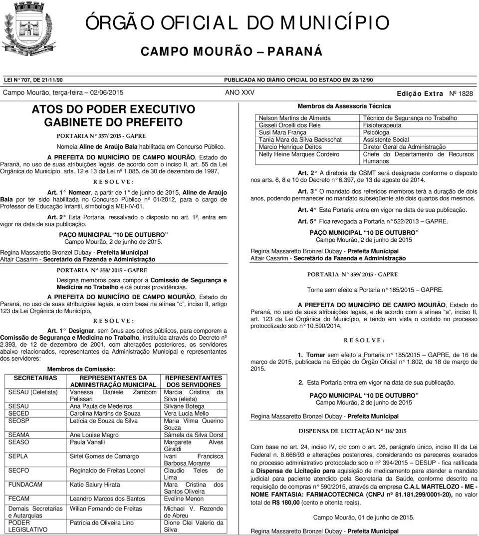 A PREFEITA DO MUNICÍPIO DE CAMPO MOURÃO, Estado do Paraná, no uso de suas atribuições legais, de acordo com o inciso II, art. 55 da Lei Orgânica do Município, arts. 12 e 13 da Lei nº 1.