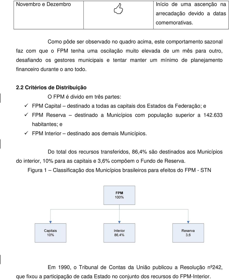 mínimo de planejamento financeiro durante o ano todo. 2.